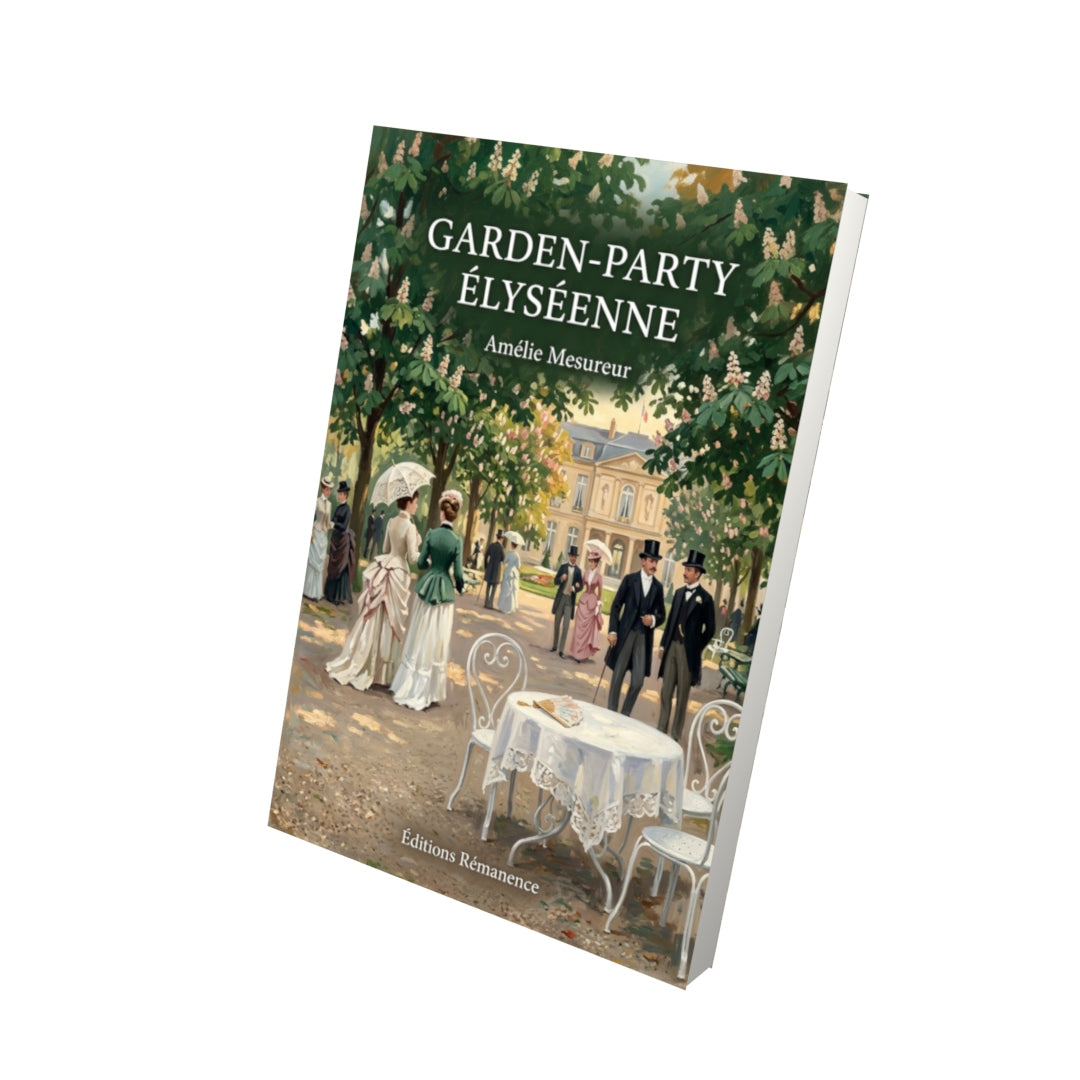 Livre Garden-party élyséenne par Amélie Mesureur - Vue 3D - Editions Remanence