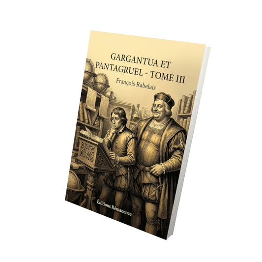 Livre Gargantua et Pantagruel - Tome III par François Rabelais - Vue 3D - Editions Remanence