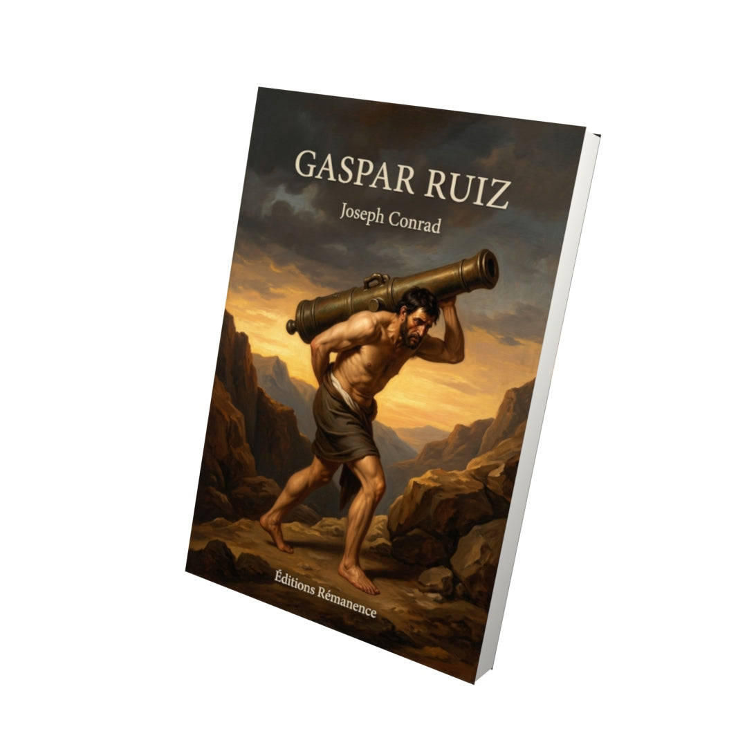 Livre Gaspar Ruiz par Joseph Conrad - Vue 3D - Editions Remanence