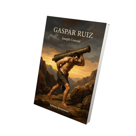 Livre Gaspar Ruiz par Joseph Conrad - Vue 3D - Editions Remanence