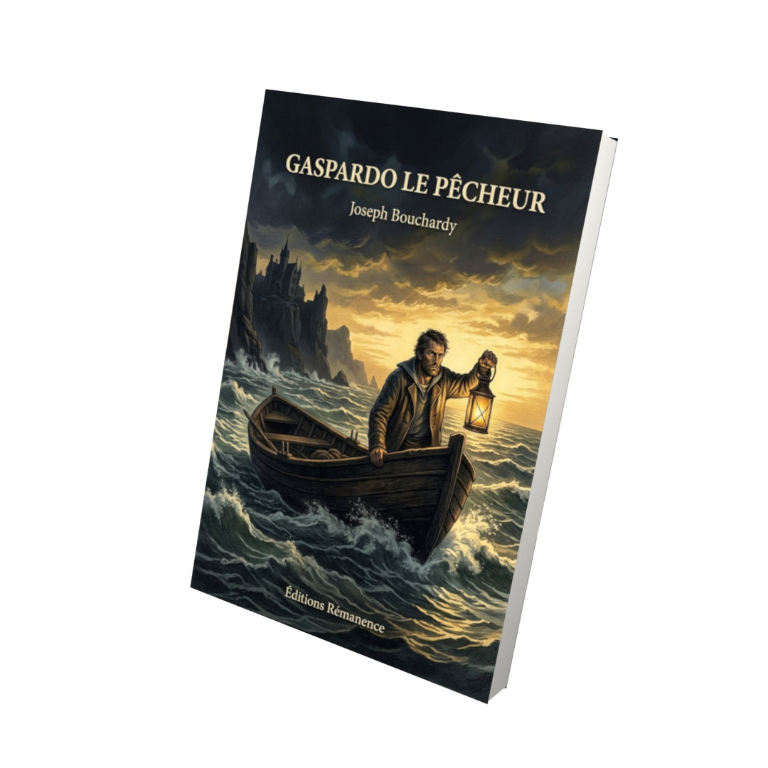 Livre Gaspardo le pêcheur par Joseph Bouchardy - Vue 3D - Editions Remanence