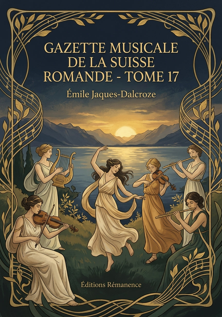 Livre Gazette Musicale de la Suisse romande - Tome 17 par Émile Jaques-Dalcroze - Couverture - Editions Remanence