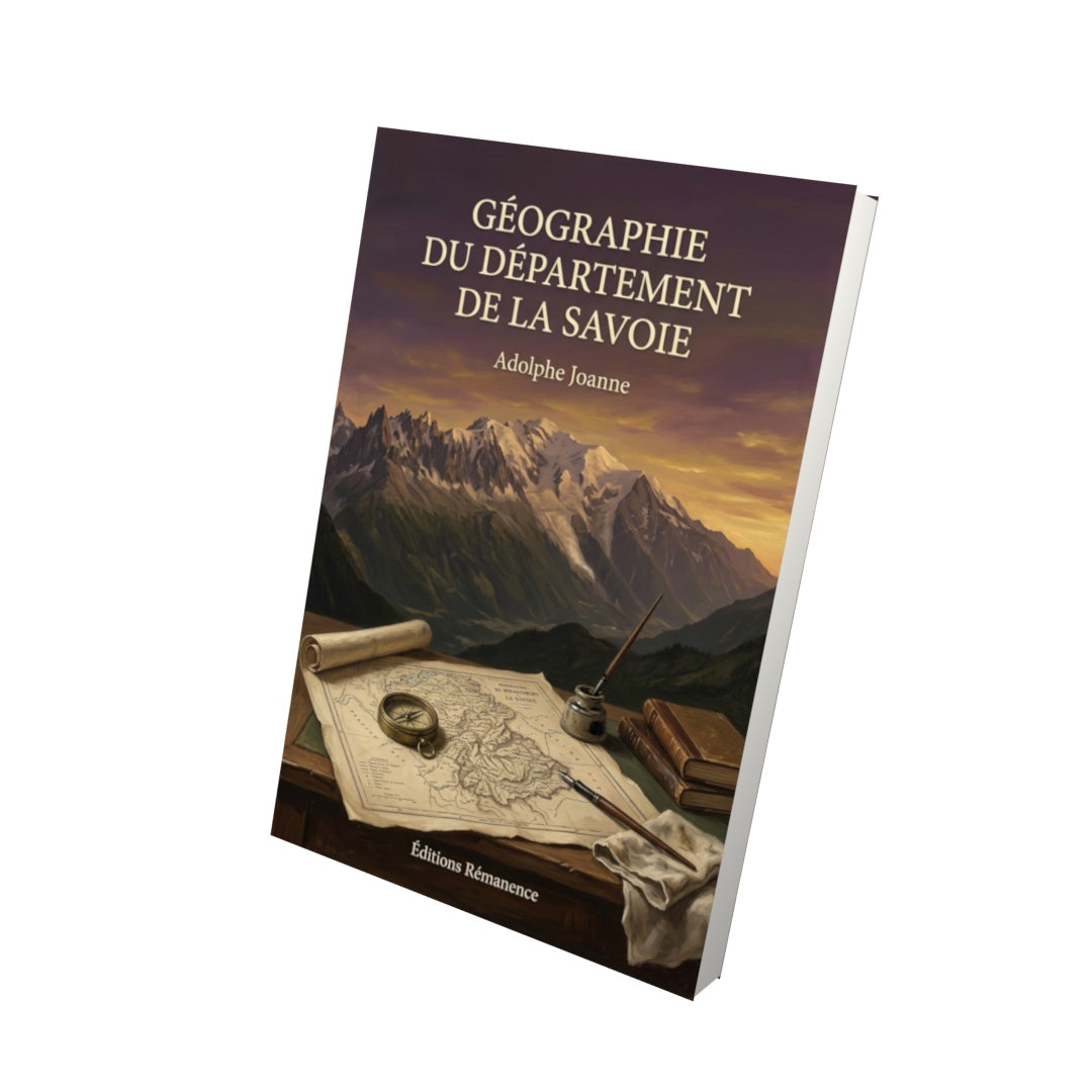 Livre Géographie du département de la Savoie par Adolphe Joanne - Vue 3D - Editions Remanence
