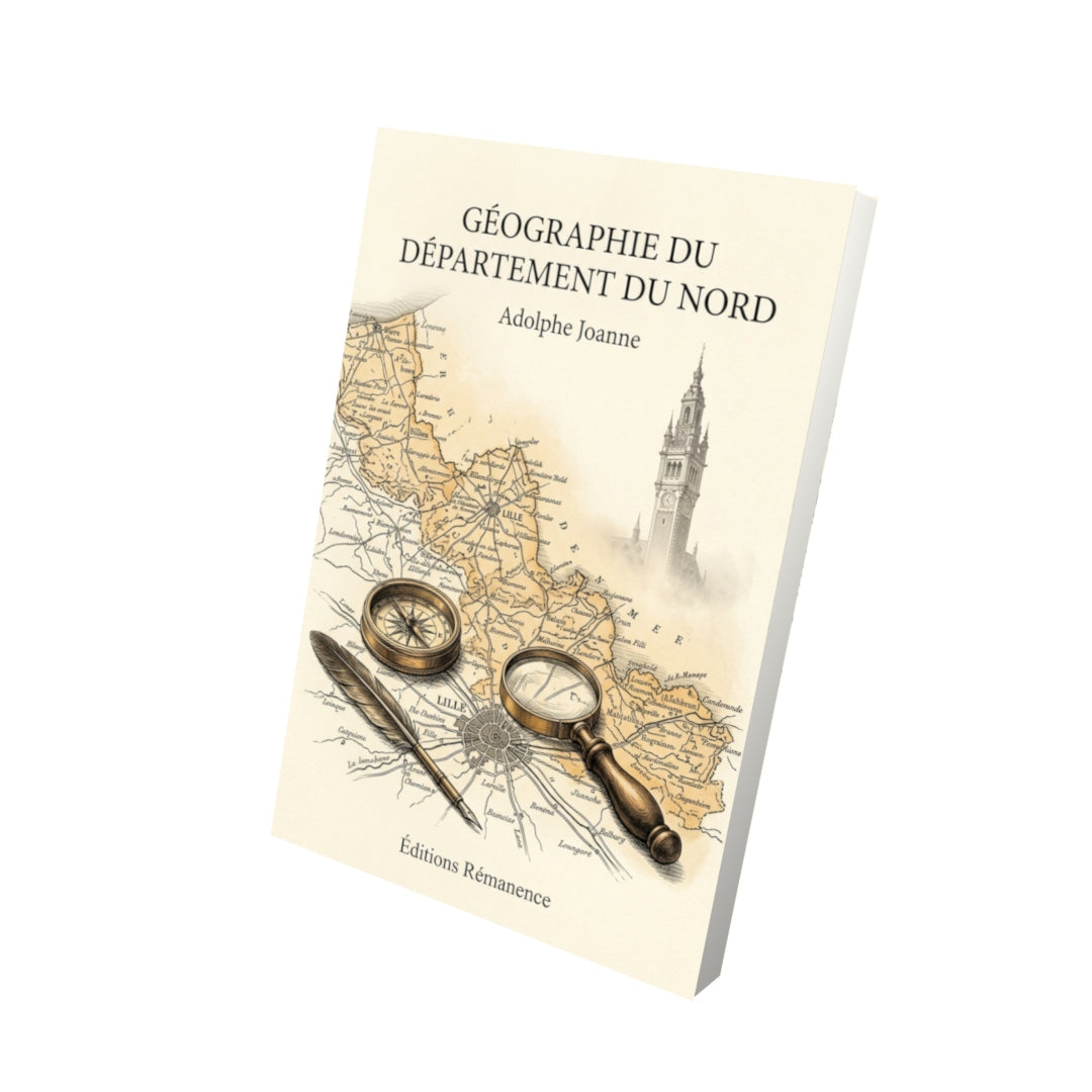 Livre Géographie du département du Nord par Adolphe Joanne - Vue 3D - Editions Remanence