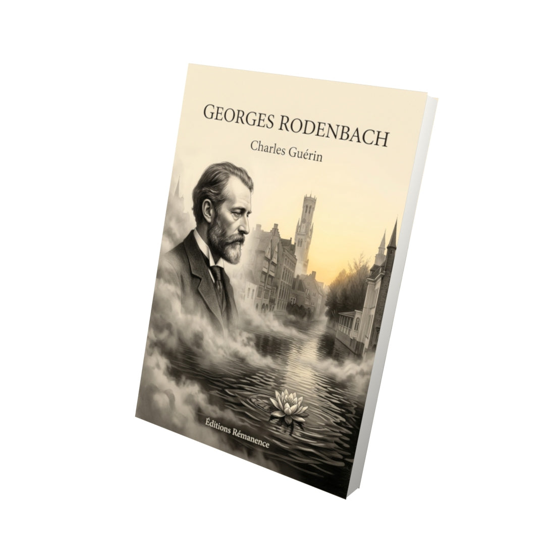 Livre Georges Rodenbach par Charles Guérin - Vue 3D - Editions Remanence