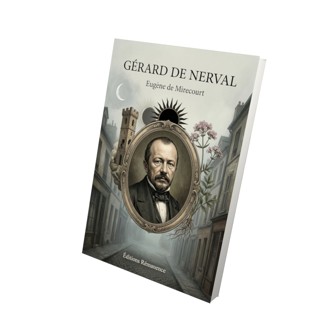 Livre Gérard de Nerval par Eugène de Mirecourt - Vue 3D - Editions Remanence