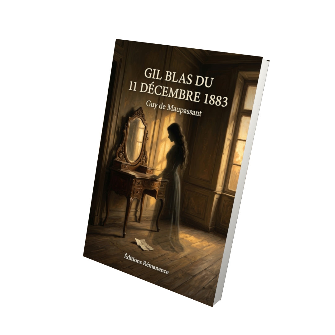 Livre Gil Blas du 11 décembre 1883 par Guy de Maupassant - Vue 3D - Editions Remanence
