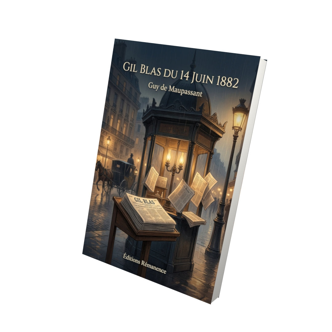 Livre Gil Blas du 14 juin 1882 par Guy de Maupassant - Vue 3D - Editions Remanence
