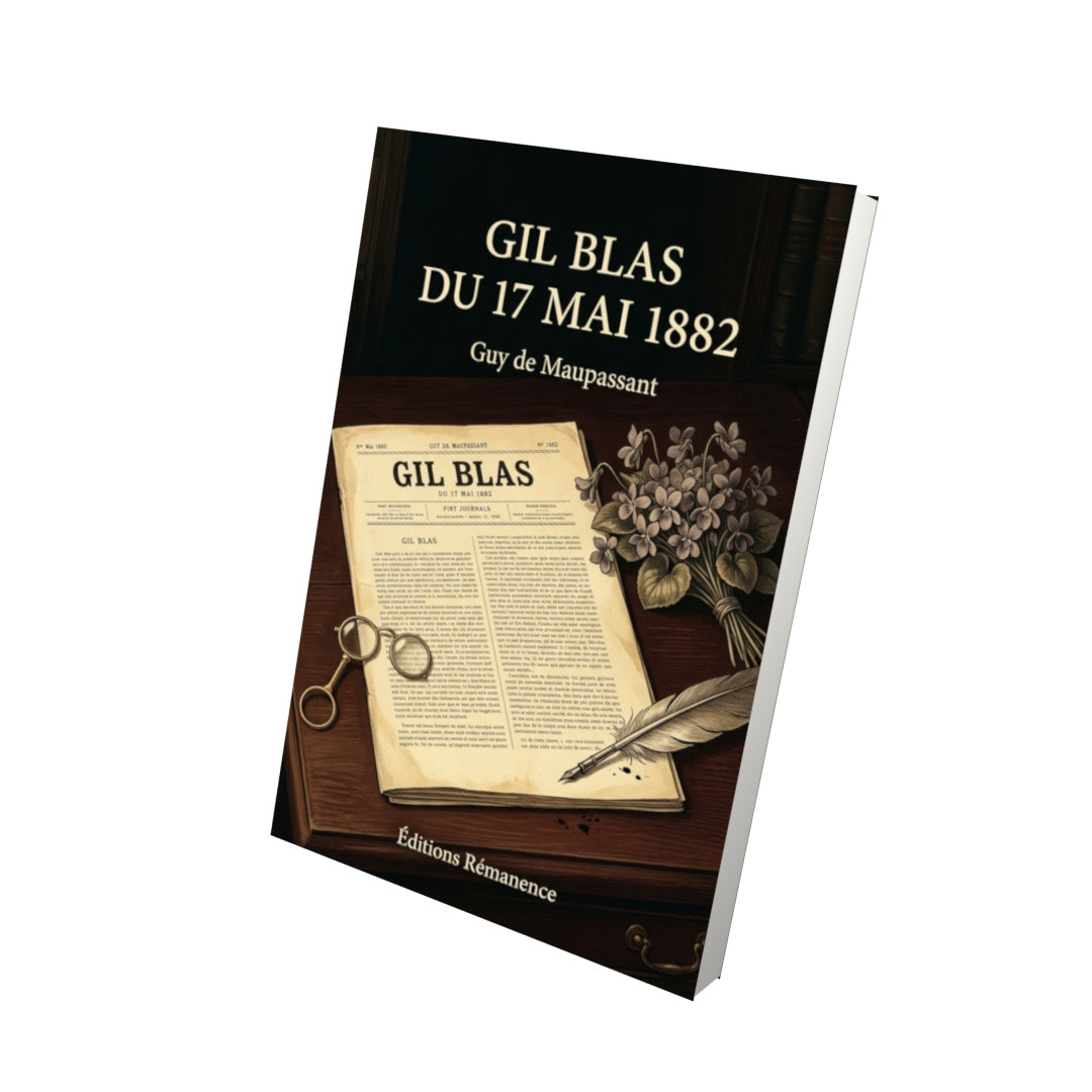 Livre Gil Blas du 17 mai 1882 par Guy de Maupassant - Vue 3D - Editions Remanence