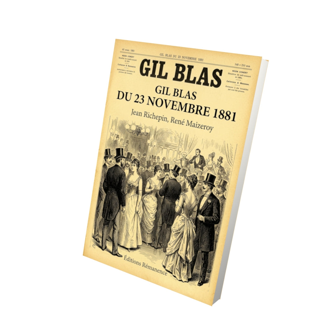 Livre Gil Blas du 23 novembre 1881 par Jean Richepin, René Maizeroy - Vue 3D - Editions Remanence