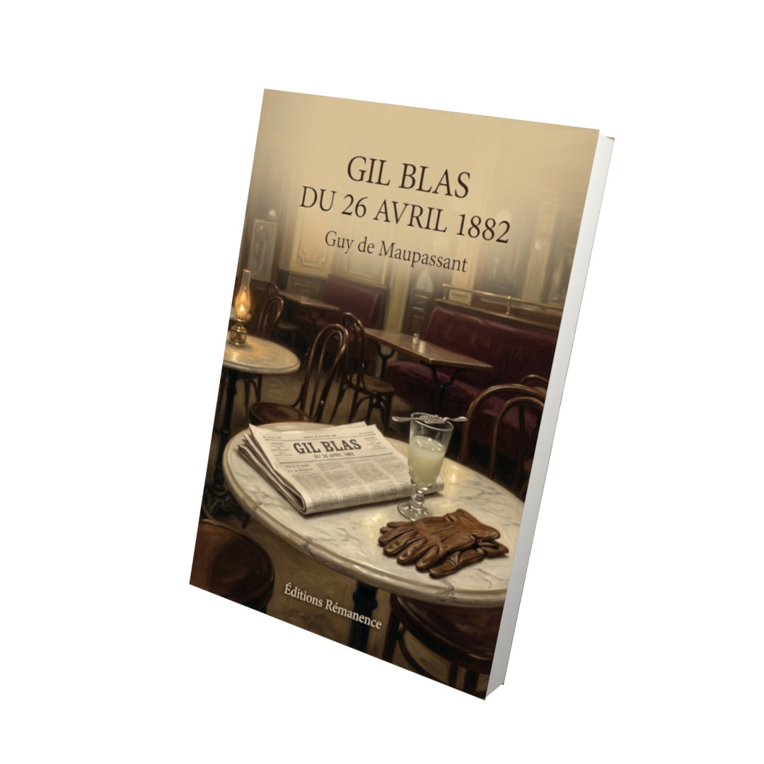 Livre Gil Blas du 26 avril 1882 par Guy de Maupassant - Vue 3D - Editions Remanence