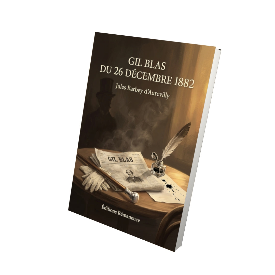 Livre Gil Blas du 26 décembre 1882 par Jules Barbey d’Aurevilly - Vue 3D - Editions Remanence