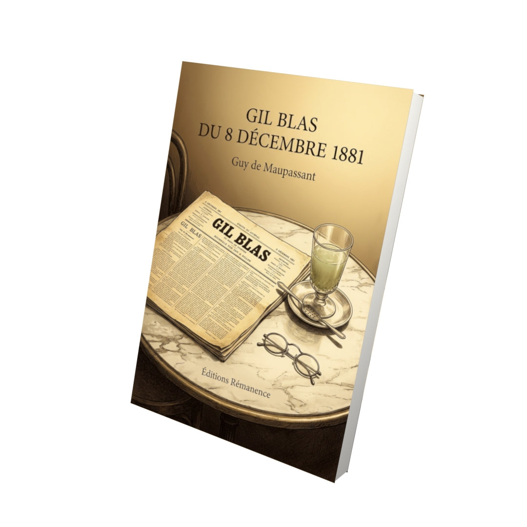 Livre Gil Blas du 8 décembre 1881 par Guy de Maupassant - Vue 3D - Editions Remanence