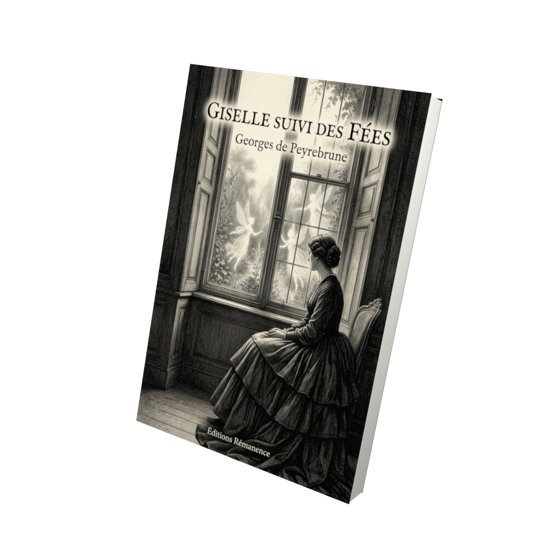 Livre Giselle suivi des Fées par Georges de Peyrebrune - Vue 3D - Editions Remanence