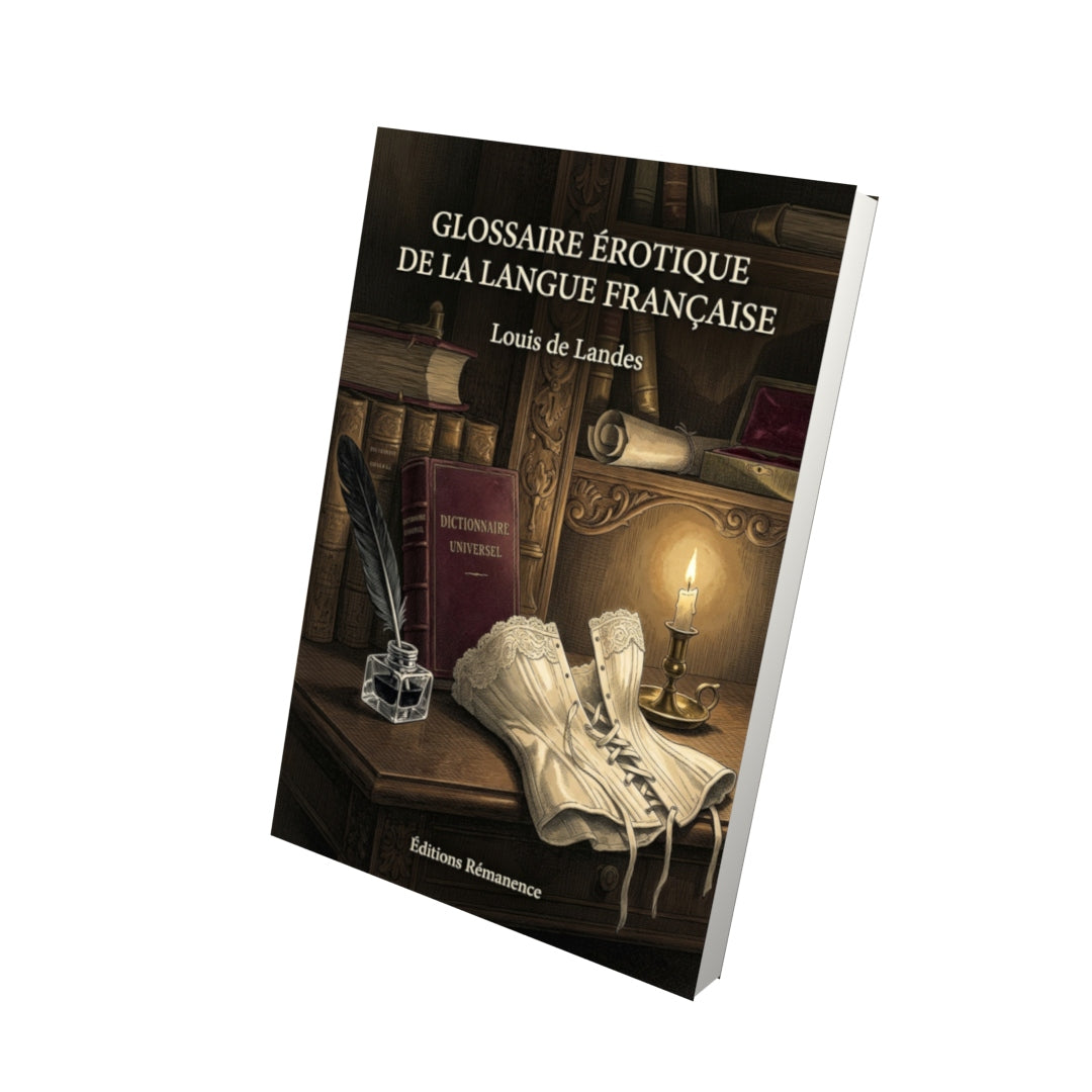 Livre Glossaire érotique de la langue française par Louis de Landes - Vue 3D - Editions Remanence