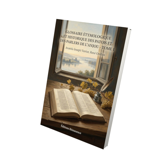 Livre Glossaire étymologique et historique des patois et des parlers de l’Anjou - Tome II par Anatole-Joseph Verrier, René Onillon - Vue 3D - Editions Remanence