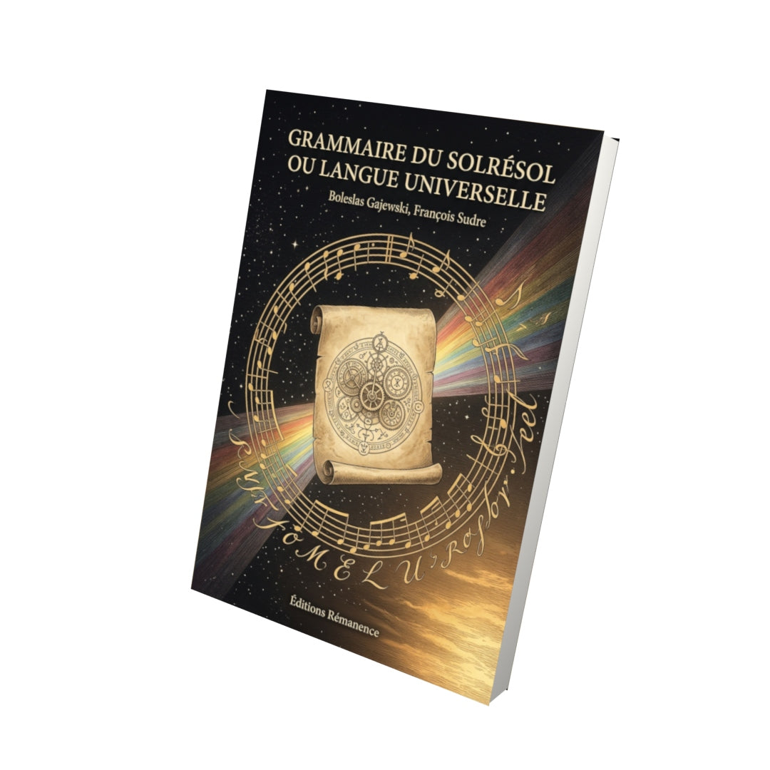 Livre Grammaire du Solrésol ou Langue Universelle par Boleslas Gajewski, François Sudre - Vue 3D - Editions Remanence