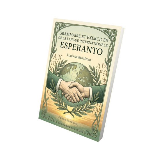 Livre Grammaire et exercices de la langue internationale Esperanto par Louis de Beaufront - Vue 3D - Editions Remanence