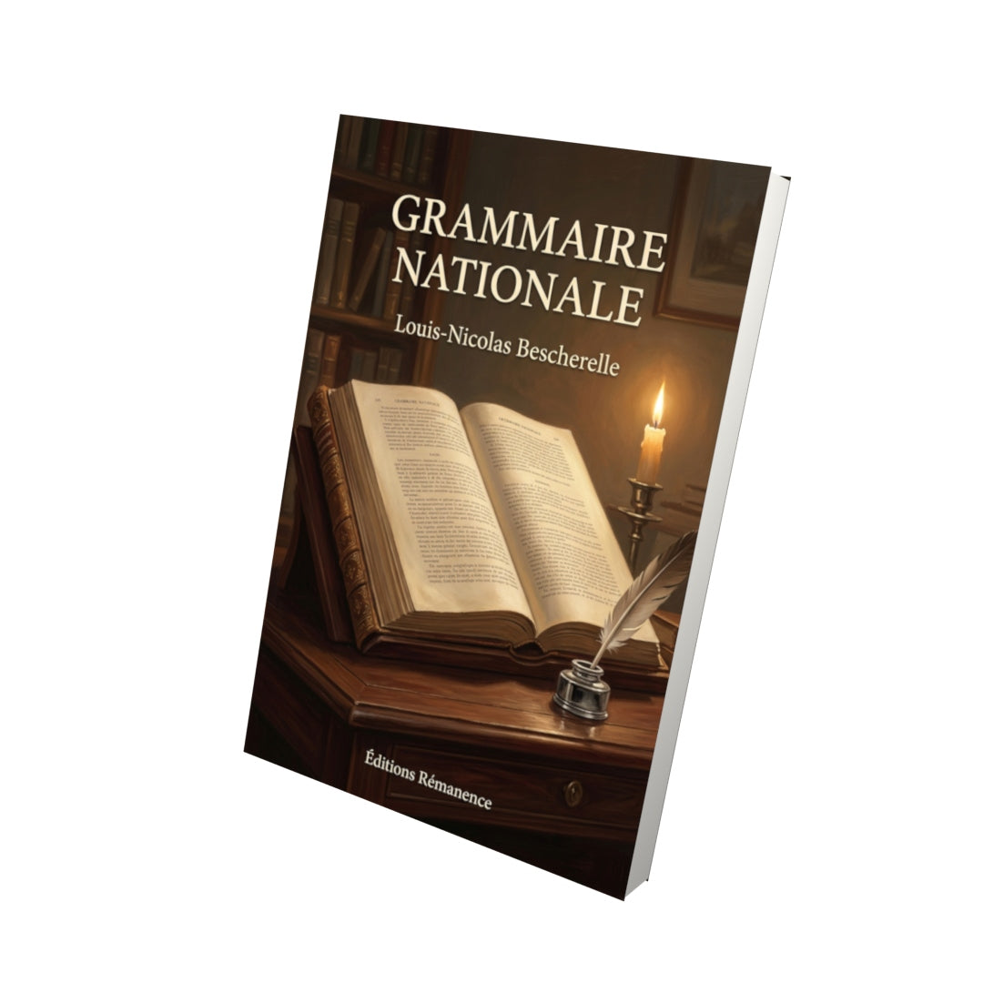 Livre Grammaire nationale par Louis-Nicolas Bescherelle - Vue 3D - Editions Remanence