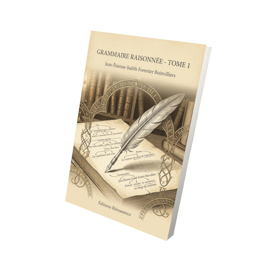 Livre Grammaire raisonnée - Tome 1 par Jean-Étienne-Judith Forestier Boinvilliers - Vue 3D - Editions Remanence