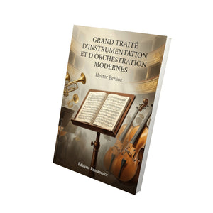 Grand Traité d’instrumentation et d’orchestration modernes - Hector Berlioz