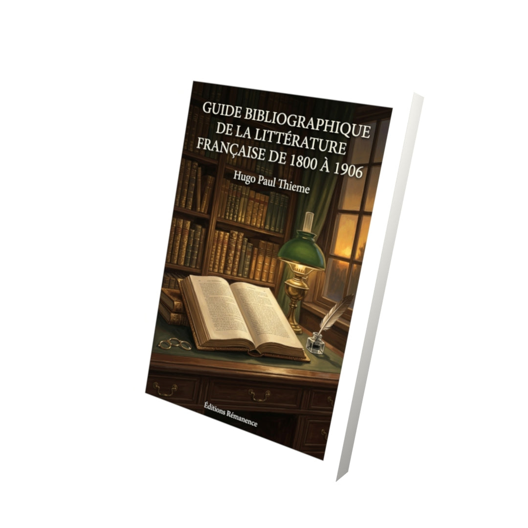 Livre Guide bibliographique de la littérature française de 1800 à 1906 par Hugo Paul Thieme - Vue 3D - Editions Remanence