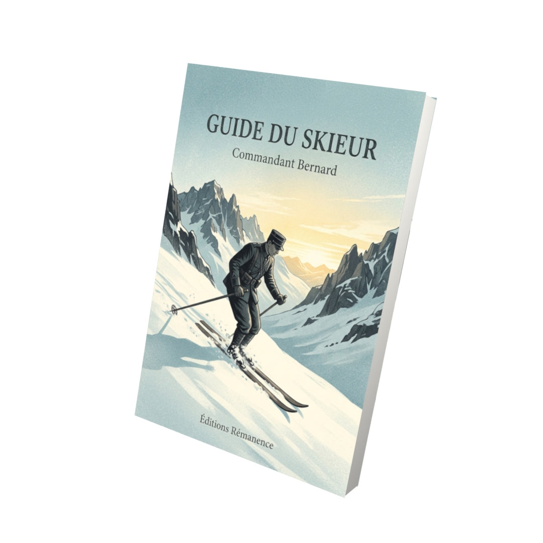 Livre Guide du skieur par Commandant Bernard - Vue 3D - Editions Remanence