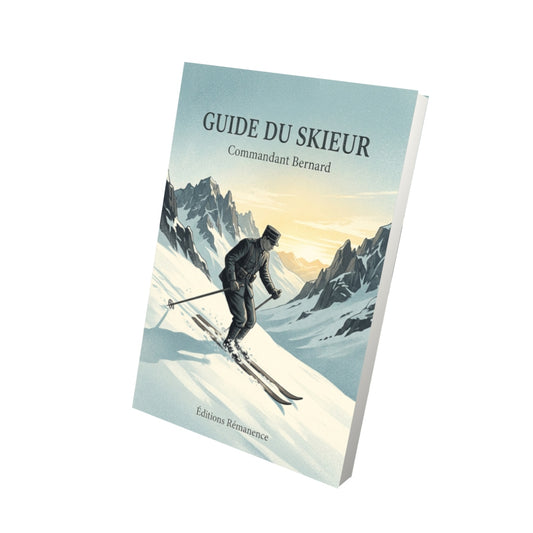 Livre Guide du skieur par Commandant Bernard - Vue 3D - Editions Remanence