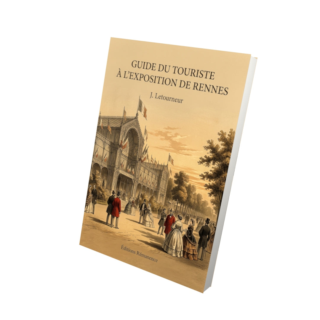 Livre Guide du touriste à l'exposition de Rennes par J. Letourneur - Vue 3D - Editions Remanence