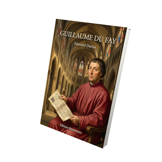Livre Guillaume du Fay par Edmond Dartus - Vue 3D - Editions Remanence