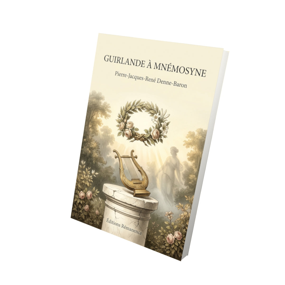 Livre Guirlande à Mnémosyne par Pierre-Jacques-René Denne-Baron - Vue 3D - Editions Remanence