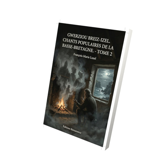 Livre Gwerziou Breiz-Izel. Chants populaires de la Basse-Bretagne. - Tome 2 par François-Marie Luzel - Vue 3D - Editions Remanence