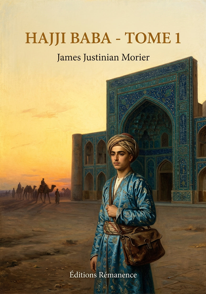 Livre Hajji Baba - Tome 1 par James Justinian Morier - Couverture - Editions Remanence