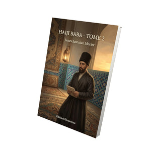 Hajji Baba - Tome 2 - James Justinian Morier