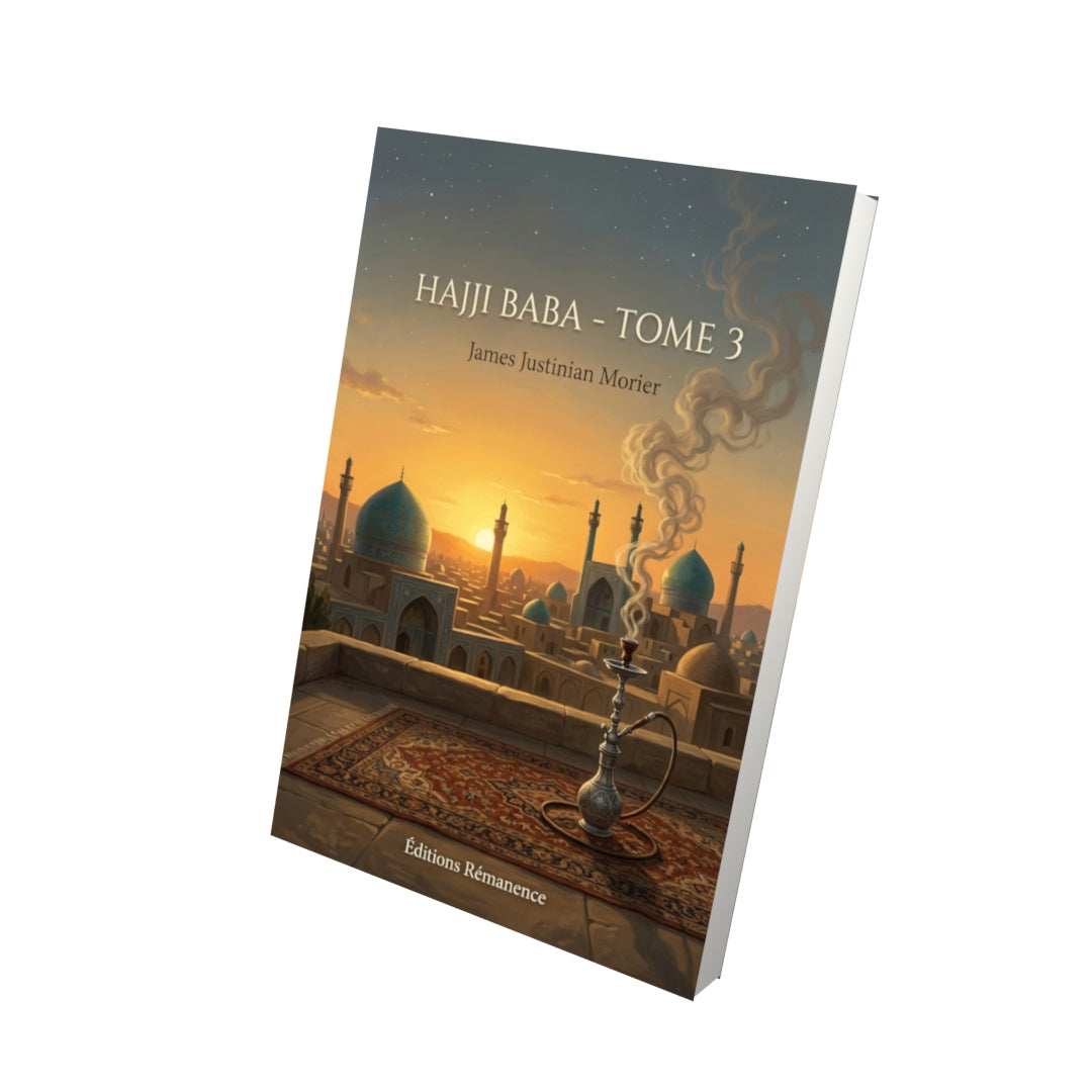 Livre Hajji Baba - Tome 3 par James Justinian Morier - Vue 3D - Editions Remanence