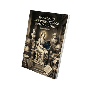 Harmonies de l’intelligence humaine - Tome 1 - Édouard Alletz