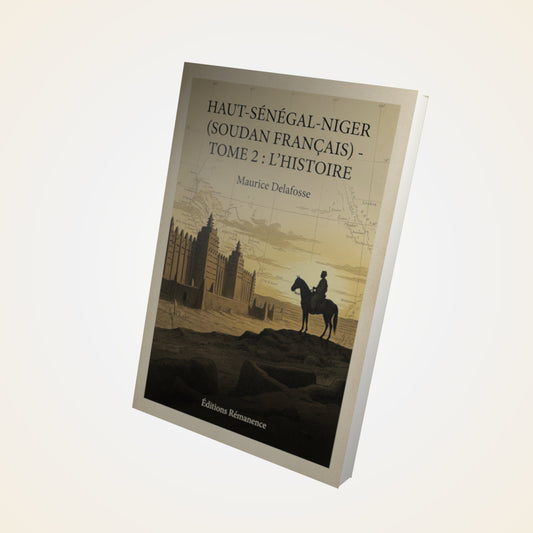 Livre Haut-Sénégal-Niger (Soudan français) - Tome 2 : L'histoire - Maurice Delafosse - Couverture 3D