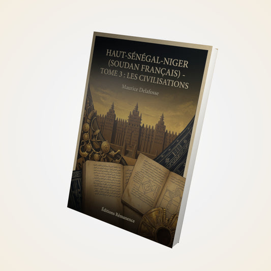 Livre Haut-Sénégal-Niger (Soudan français) - Tome 3 : Les civilisations - Maurice Delafosse - Couverture 3D