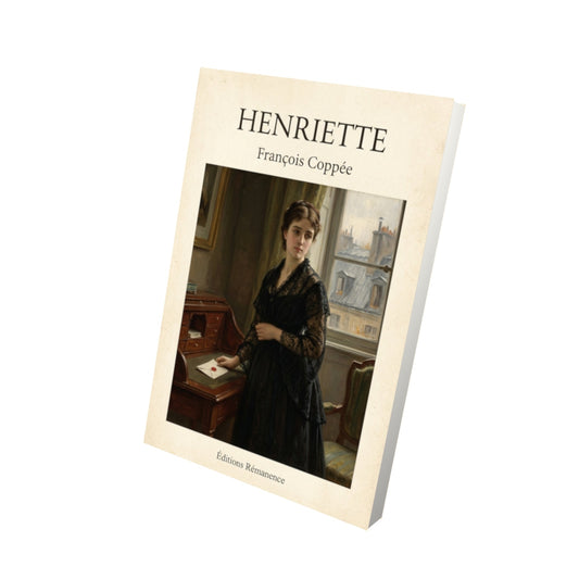 Livre Henriette - François Coppée - Vue 3D - Editions Remanence
