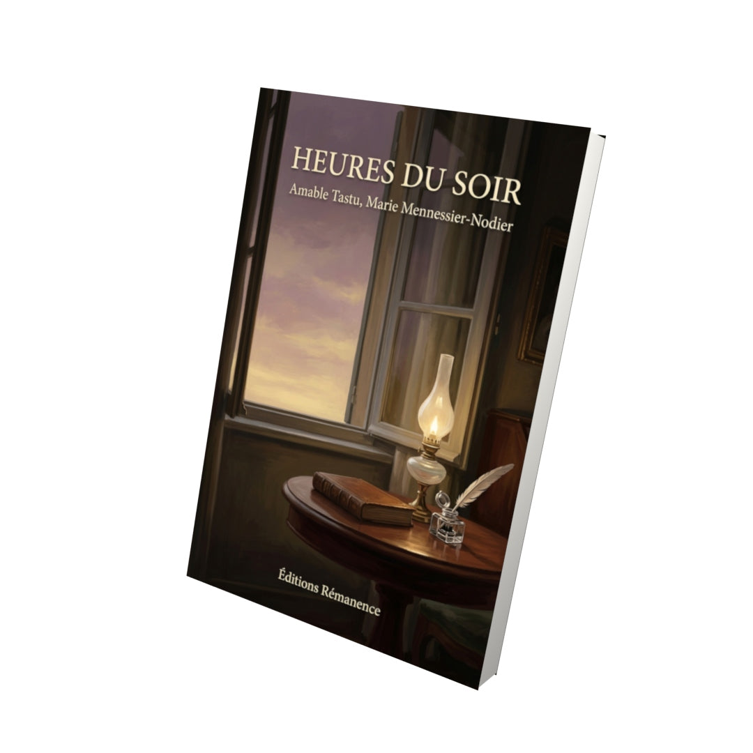 Livre Heures du soir par Amable Tastu, Marie Mennessier-Nodier - Vue 3D - Editions Remanence