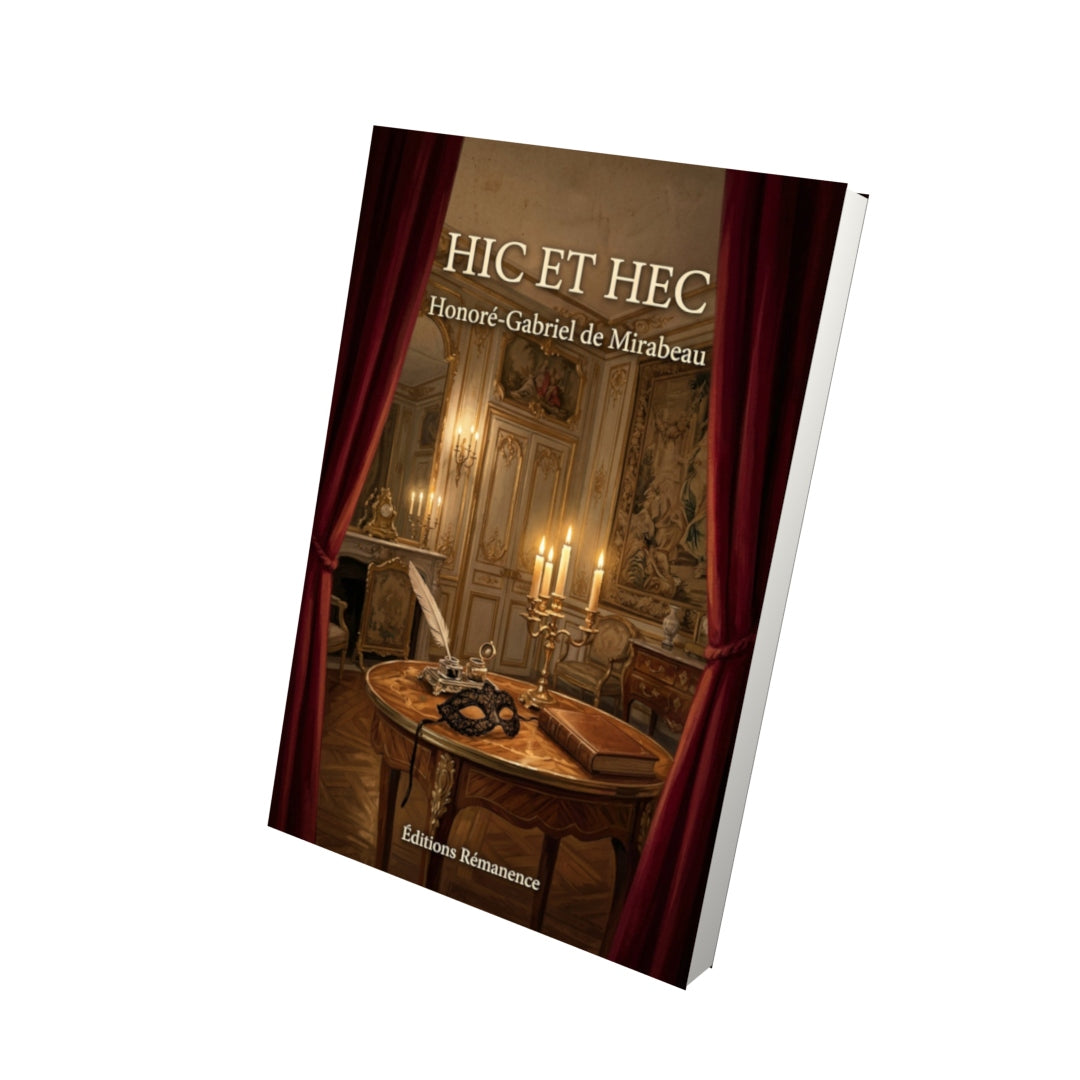 Livre Hic et Hec - Honoré-Gabriel de Mirabeau - Vue 3D - Editions Remanence