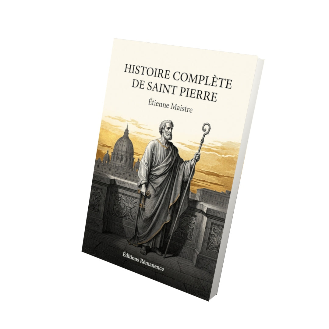 Livre HIstoire complète de saint Pierre - Étienne Maistre - Vue 3D - Editions Remanence
