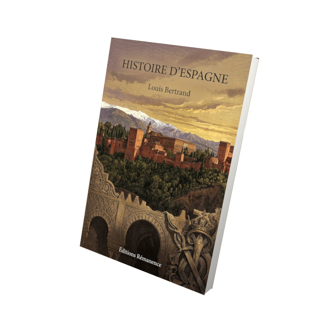 Livre Histoire d'Espagne - Louis Bertrand - Vue 3D - Editions Remanence