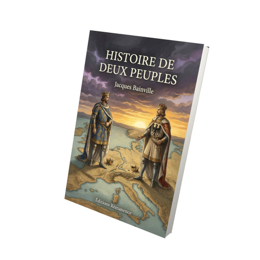 Livre Histoire de deux peuples par Jacques Bainville - Vue 3D - Editions Remanence