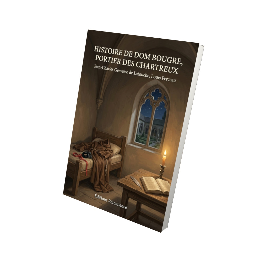 Livre Histoire de dom Bougre, portier des chartreux par Jean-Charles Gervaise de Latouche, Louis Perceau - Vue 3D - Editions Remanence