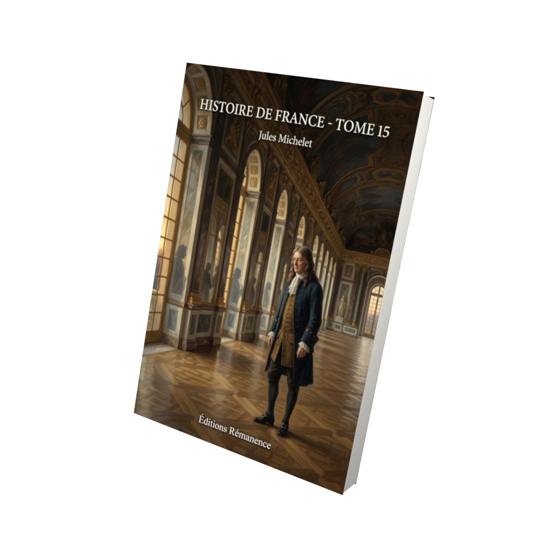 Livre Histoire de France - Tome 15 par Jules Michelet - Vue 3D - Editions Remanence