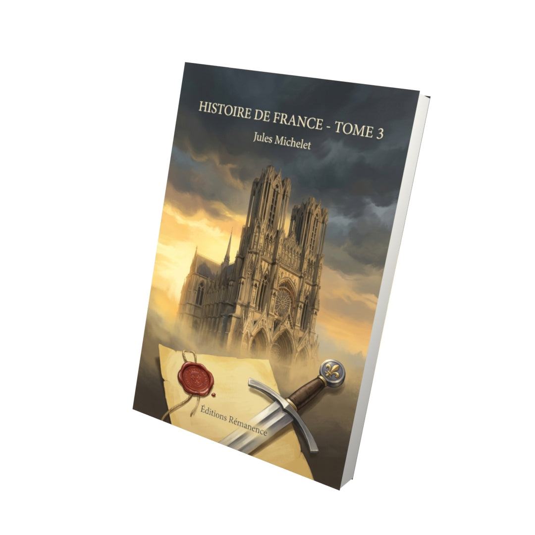 Livre Histoire de France - Tome 3 par Jules Michelet - Vue 3D - Editions Remanence