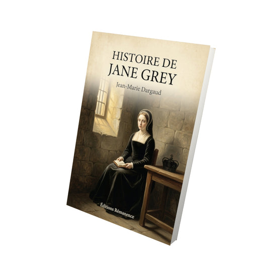 Livre Histoire de Jane Grey - Jean-Marie Dargaud - Vue 3D - Editions Remanence
