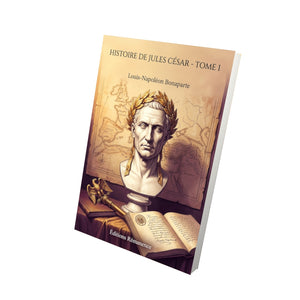 Histoire de Jules César - Tome 1 - Louis-Napoléon Bonaparte