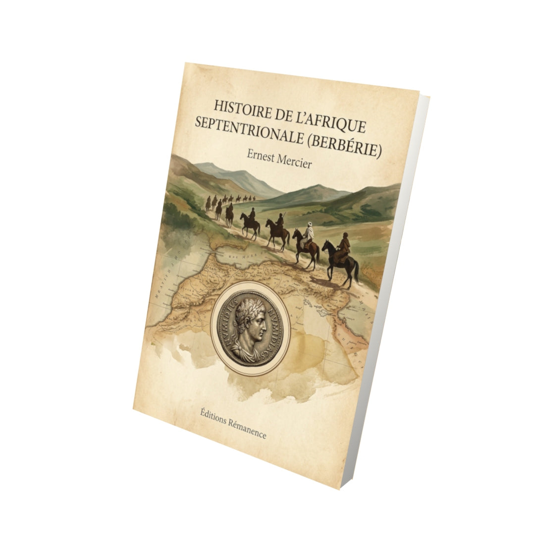 Livre Histoire de l'Afrique Septentrionale (Berbérie) - Ernest Mercier - Vue 3D - Editions Remanence